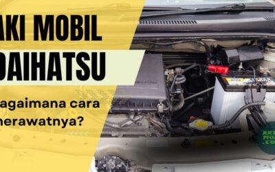 Aki Mobil Daihatsu Perlu Dirawat dengan Baik dan Benar